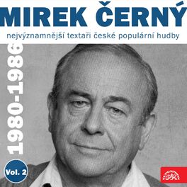 Album cover of Nejvýznamnější textaři české populární hudby Mirek Černý 1980 - 1986, Vol. 2