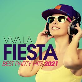 Album cover of Viva La Fiesta - Best Party Hits 2021
