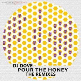 Album cover of Pour The Honey (The Remixes)