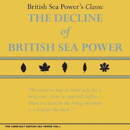 Album cover of The Compleat British Sea Power, Vol. 1: The Decline of British Sea Power