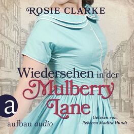 Album cover of Wiedersehen in der Mulberry Lane - Die große Mulberry Lane Saga, Band 6 (Ungekürzt)