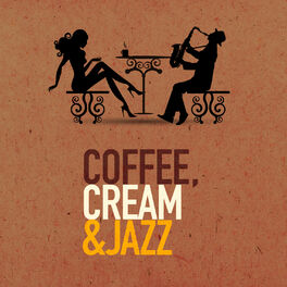 Album cover of Coffee, Cream & Jazz