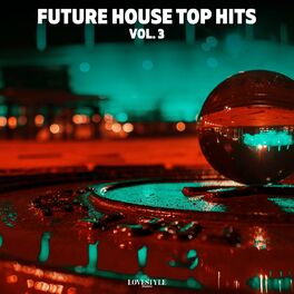 Album cover of Future House Top Hits, Vol. 3