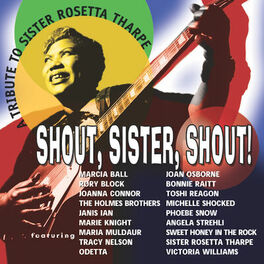 Album cover of Shout, Sister, Shout: A Tribute To Sister Rosetta Tharpe
