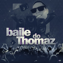 Album cover of Baile Do Thomaz