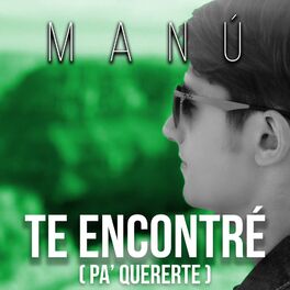 Album cover of Te Encontré (Pa' Quererte)