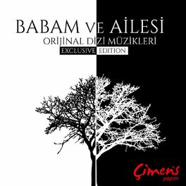Album cover of Babam ve Ailesi (Orijinal Dizi Müzikleri) (Exclusive Edition)