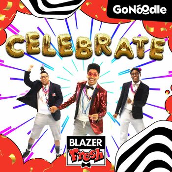 Gonoodle Celebrate Listen With Lyrics Deezer