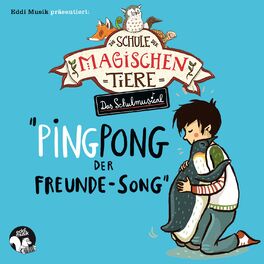Album cover of Ping Pong, der Freundesong (Die Schule der magischen Tiere - Das Schulmusical)