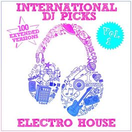Album cover of International DJ Picks - Vol. 1 - Electro House