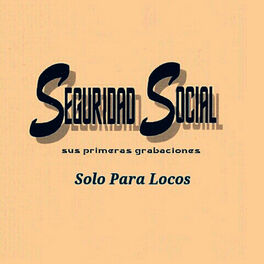 Album cover of Seguridad Social - Solo para Locos