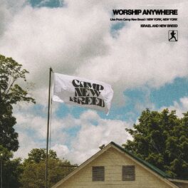 Album cover of Worship Anywhere: Live from Camp NewBreed