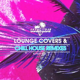 Album cover of Lounge Covers & Chill House Remixes