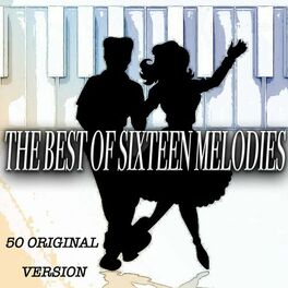 Album cover of The Best of Sixteen Melodies - 50 Original Version (Album)