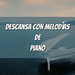 Album cover of Descansa con Melodías de Piano