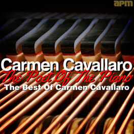 Album cover of The Poet Of The Piano - The Best Of Carmen Cavallaro