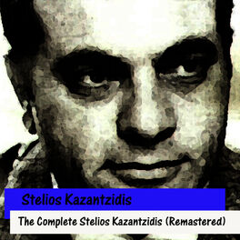 Album cover of The Complete Stelios Kazantzidis (Remastered)