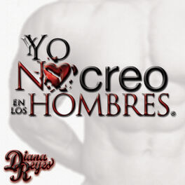 Album cover of Yo No Creo en los Hombres