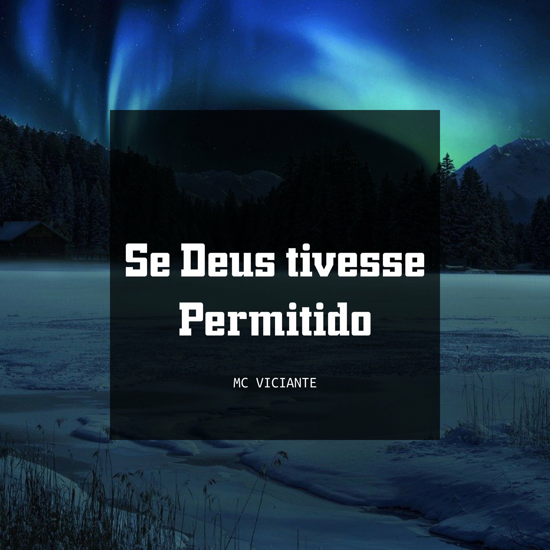 MC Viciante - SE DEUS TIVESSE PERMITIDO: тексты и песни | Deezer