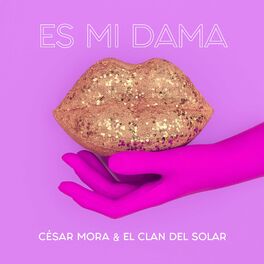Album cover of Es Mi Dama (feat. Cesar Mora)