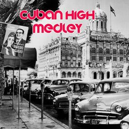 Album cover of Cuban High Society Medley: Aquellos Ojos Verdes / Acercate Mas / Toda una Vida / Quizas, Quizas, Quizas / Nosotros / La Ultima Noc