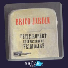 Album cover of Petit Robert et le mystère du frigidaire
