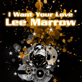Album cover of Lee Marrow - I Want Your Love (MP3 EP)