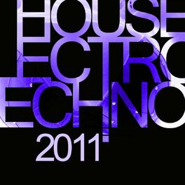 Album picture of House Electro Techno 2011