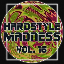 Album cover of Hardstyle Madness, Vol. 16