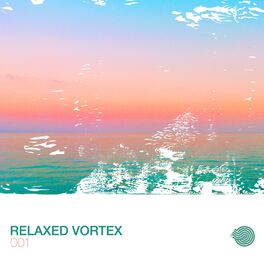 Album cover of Relaxed Vortex 001