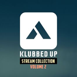 Album cover of Klubbed Up Stream Collection, Vol. 2