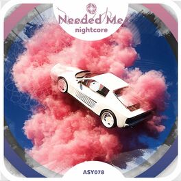 Album cover of Needed Me - Nightcore