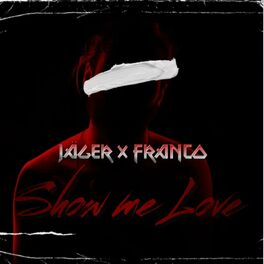 Album cover of Show me love (feat. FRANCO)