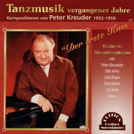 Album cover of Der erste Kuss (Tanzmusik / Peter Kreuder: Aufn. von 1952-1959)