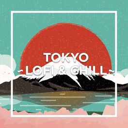 Album cover of TOKYO - LOFI & CHILL -