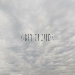 Album cover of Grey Clouds