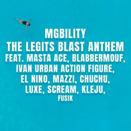 Album cover of The Legits Blast Anthem (feat. Masta Ace, BlabberMouf, Fusik, Mazzi, Luxe, Kleju, el Nino, Ivan, Chuchu & South DJ Scream)