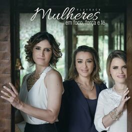 Album cover of Mulheres em Foco, Força e Fé (Playback)