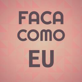 Album cover of Faca Como Eu
