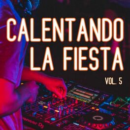 Album cover of Calentando la Fiesta Vol. 5