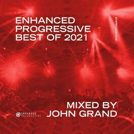 Album cover of Enhanced Progressive Best of 2021, mixed by John Grand