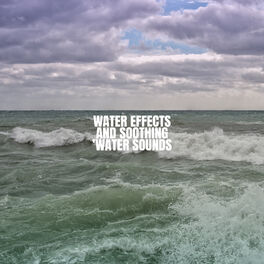 Album cover of Water Effects and Soothing Water Sounds