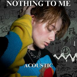 Album cover of Nothing To Me (Acoustic)