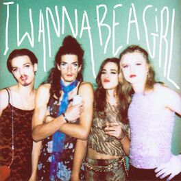 Album cover of I Wanna Be A Girl