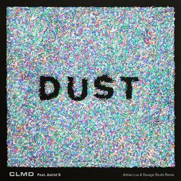 Album cover of Dust (feat. Astrid S) (Adrian Lux & Savage Skulls Remixes)