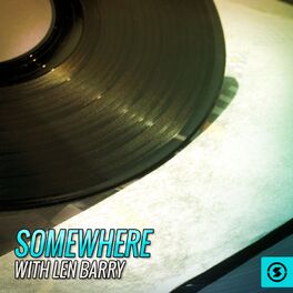 Album cover of Somewhere with Len Barry