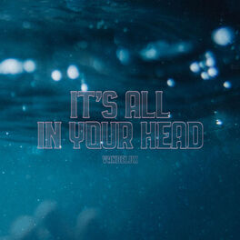 Album cover of It's All in Your Head