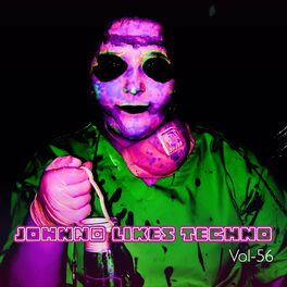Album cover of Johnno likes Techno, Vol. 56