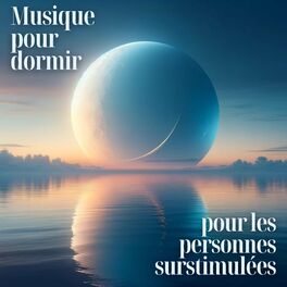 Album cover of Musique pour dormir pour les personnes surstimulées