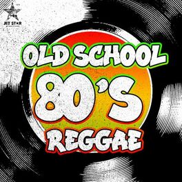 Album cover of Old School 80's Reggae